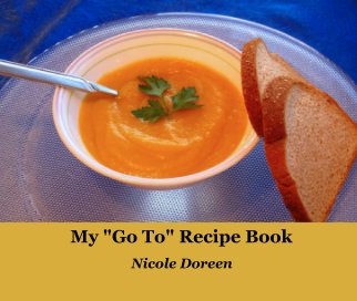My "Go To" Recipe Book book cover