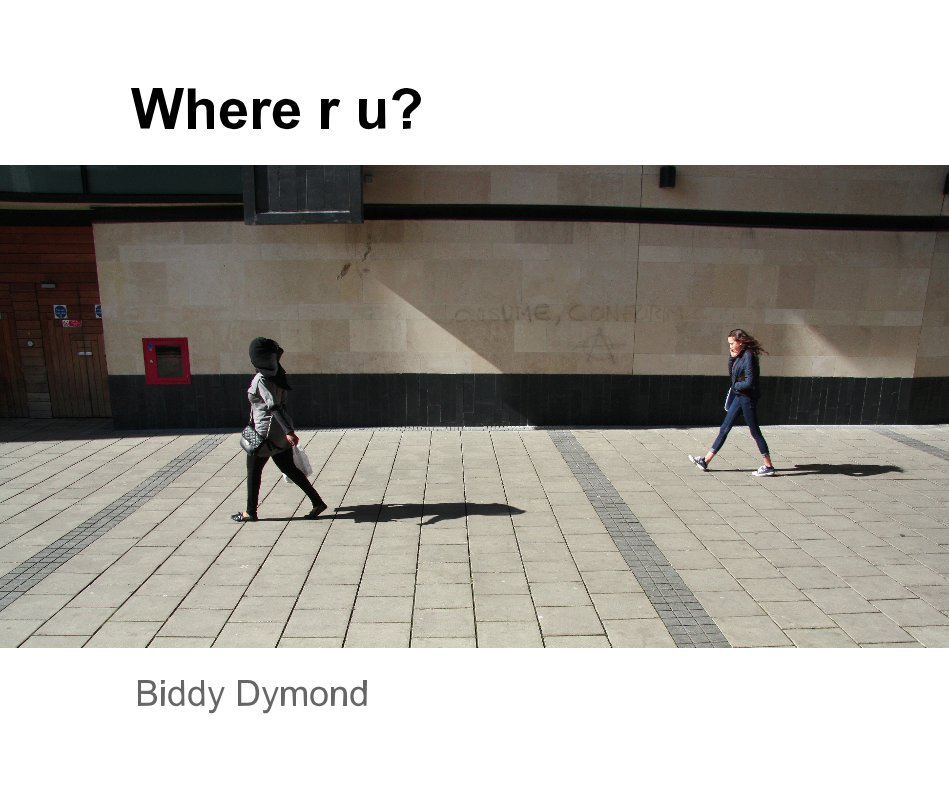 View Where r u? by Biddy Dymond