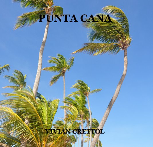 Ver PUNTA CANA por VIVIAN CRETTOL