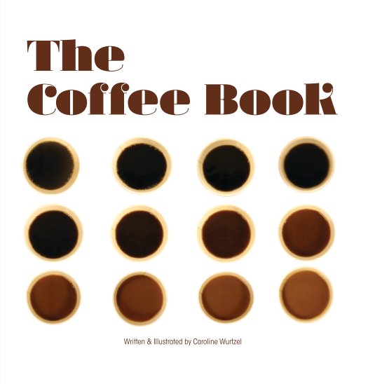 Ver The Coffee Book por Caroline Wurtzel