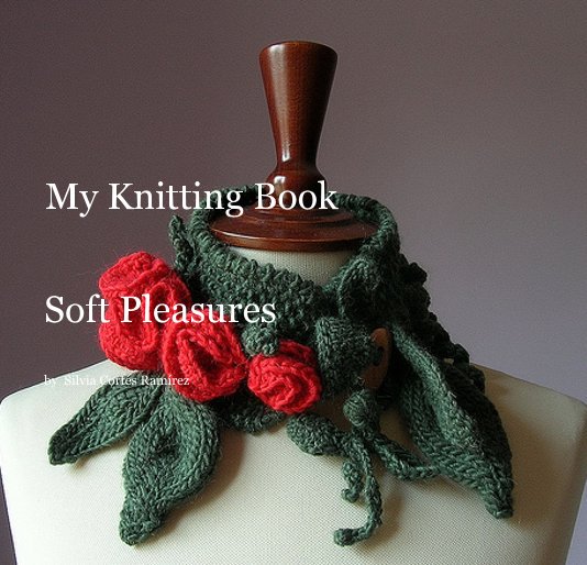 Ver My Knitting Book por Silvia CortÃ©s RamÃ­rez