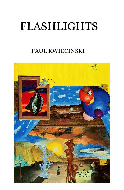 View FLASHLIGHTS by PAUL KWIECINSKI