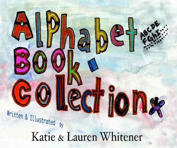 View Alphabet Book Collection by Katie and Lauren Whitener