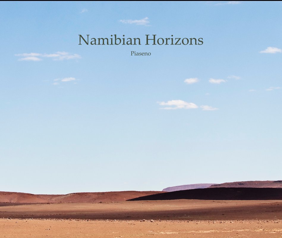 View Namibian Horizons by Piaseno