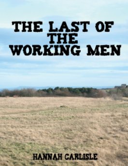 The Last of The Working Men book cover
