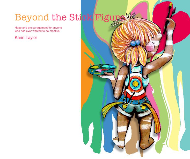 Ver Beyond the Stick Figure por Karin Taylor