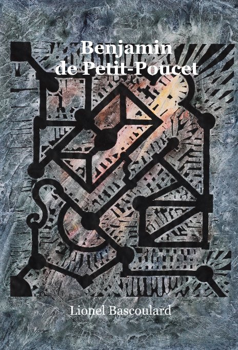 View Benjamin de Petit-Poucet by Lionel Bascoulard