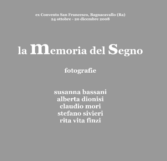 View la Memoria del Segno by susanna bassani, alberta dionisi, claudio mori, stefano sivieri, rita vita finzi