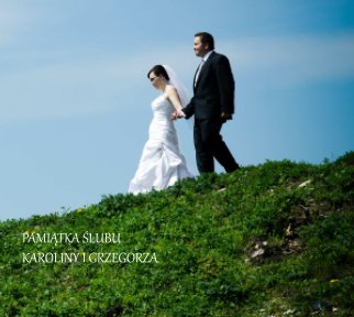 Ślub Karoliny i Grzegorza 2012 book cover