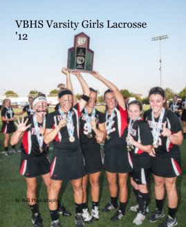 VBHS Varsity Girls Lacrosse '12 book cover