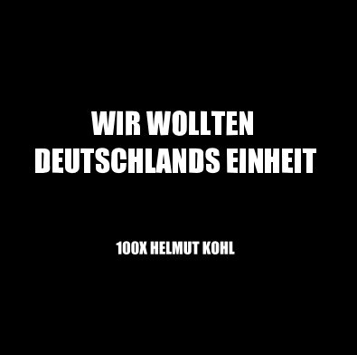 WIR WOLLTEN DEUTSCHLANDS EINHEIT - WE WANTED GERMAN UNITY book cover