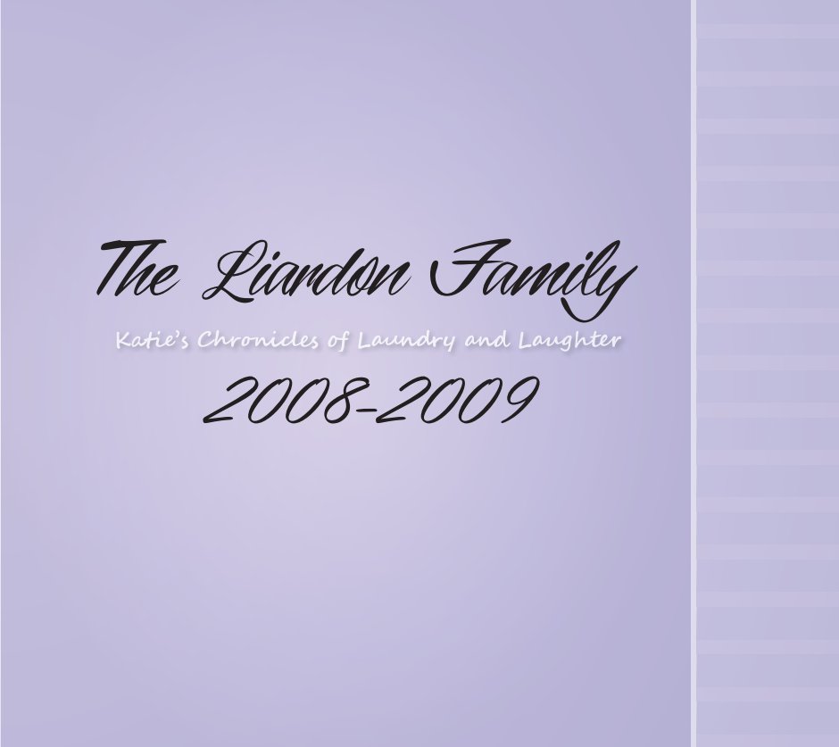 View The Liardon Family 2008-2009 by Katie Liardon