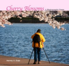 Cherry Blossoms - A Photographic Poem (Updated Small Book Version) book cover