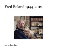 Fred Boland 1944-2012 book cover