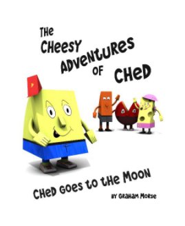 The Cheesy Adventures of Ched book cover