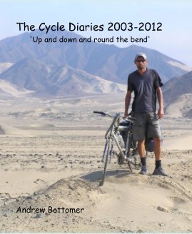 The Cycle Diaries 2003-2012 'Up and down and round the bend' book cover