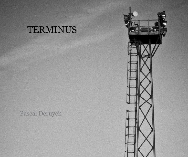 View TERMINUS by Pascal Deruyck