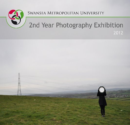 Swansea Metropolitan University 2nd Year Photography Exhibition 2012 nach Paul Henry anzeigen