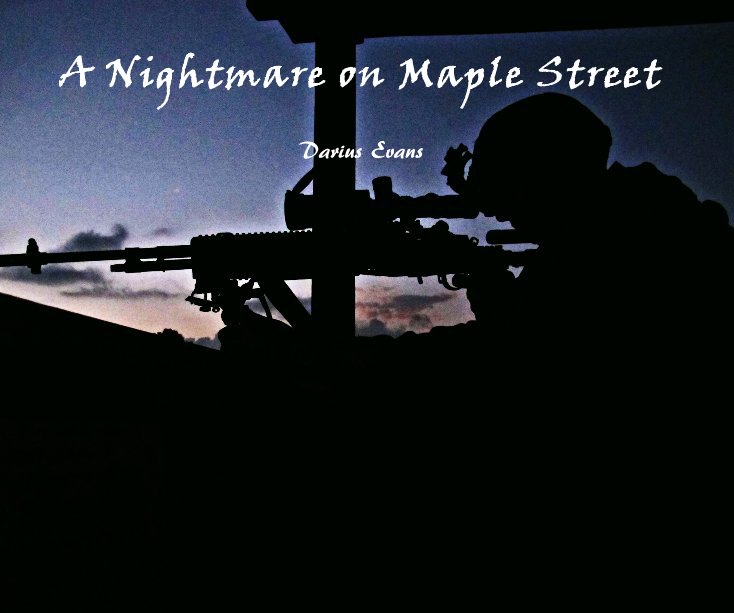 View A Nightmare on Maple Street by Darius Evans