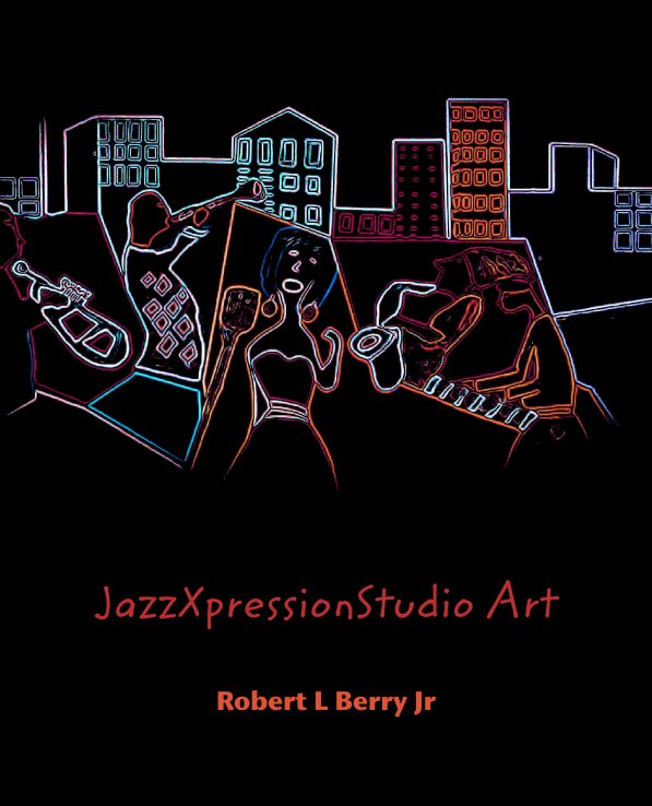 Visualizza JazzXpressionStudio Art di Robert L Berry Jr