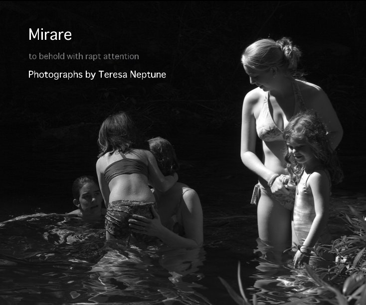 View Mirare by Photographs by Teresa Neptune