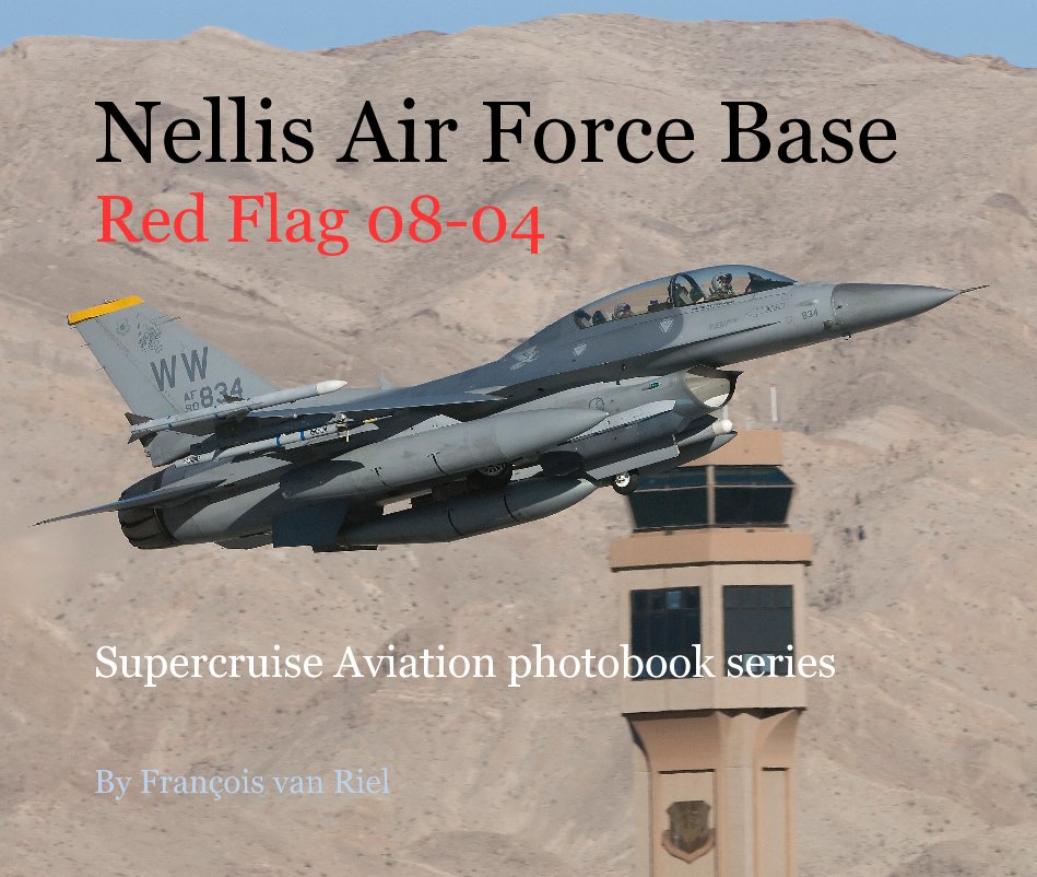 View Nellis Air Force Base by François van Riel