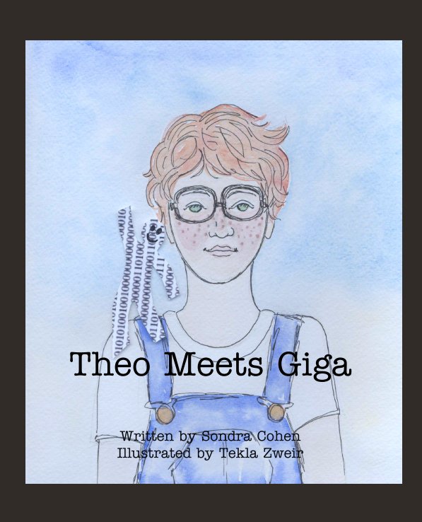 Ver Theo Meets Giga por Written by Sondra Cohen
Illustrated by Tekla Zweir