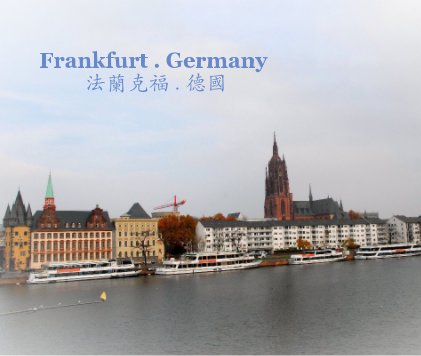 Frankfurt . Germany 法蘭克福 . 德國 book cover