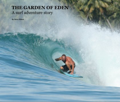 THE GARDEN OF EDEN A surf adventure story book cover