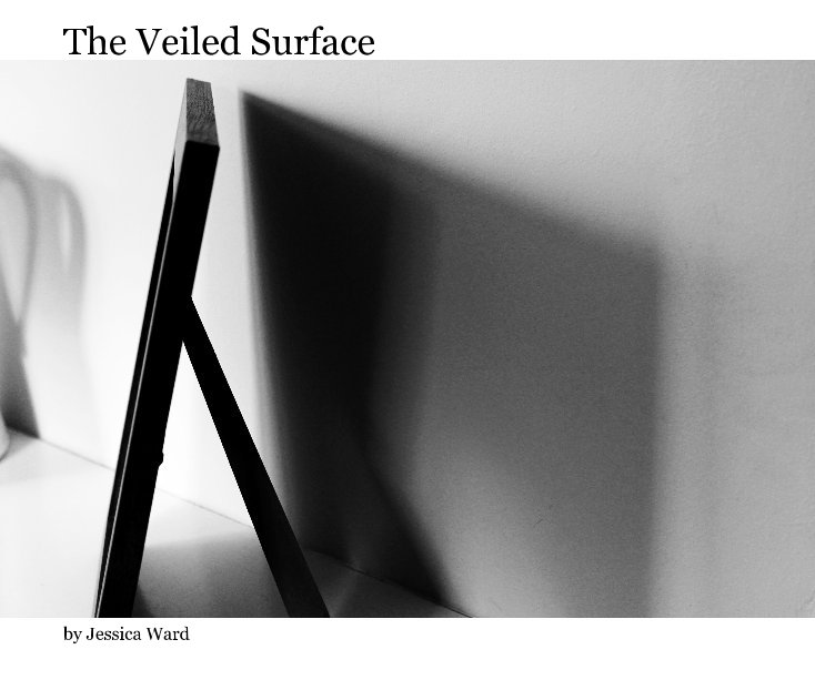 View The Veiled Surface by Jessica Ward