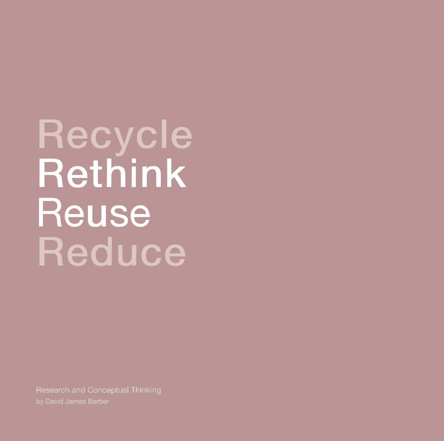 View Recycle Rethink Reuse Reduce by David James Barber