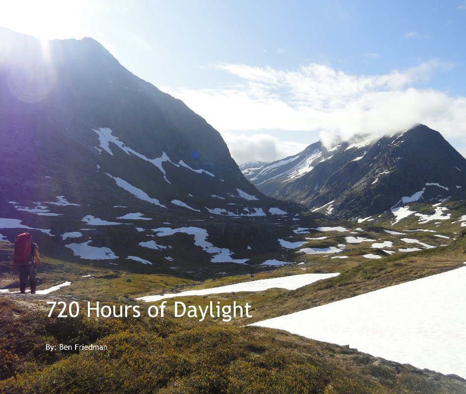 View 720 Hours of Daylight by By: Ben Friedman