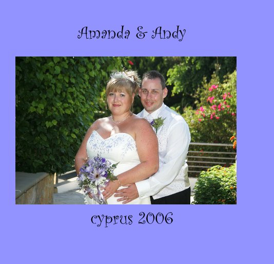 View Amanda & Andy cyprus 2006 by Martyn Johnson