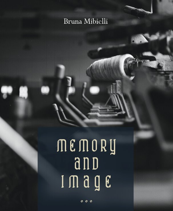 View Memory and Image by Bruna Mibielli