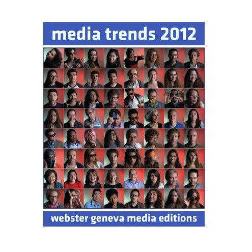 View Media Trends 2012 by Webster Geneva Media Editions
