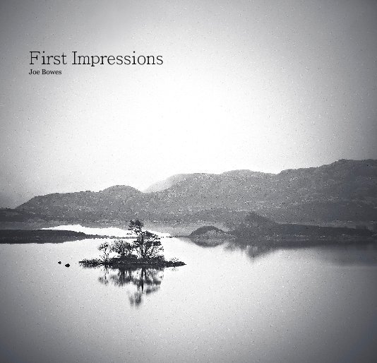 View First Impressions by Joe Bowes