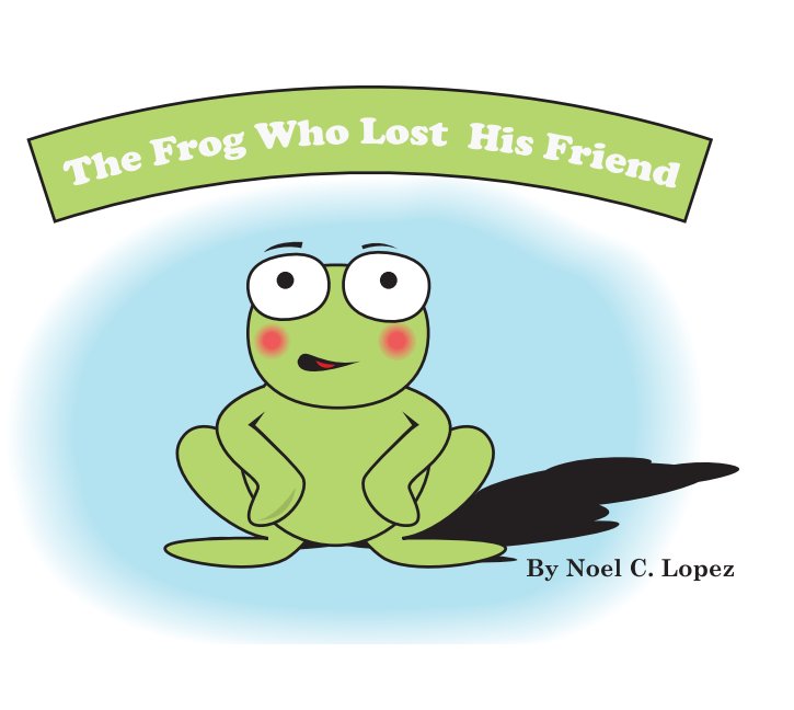 View The Frog Who Lost His Friend by Noel C Lopez