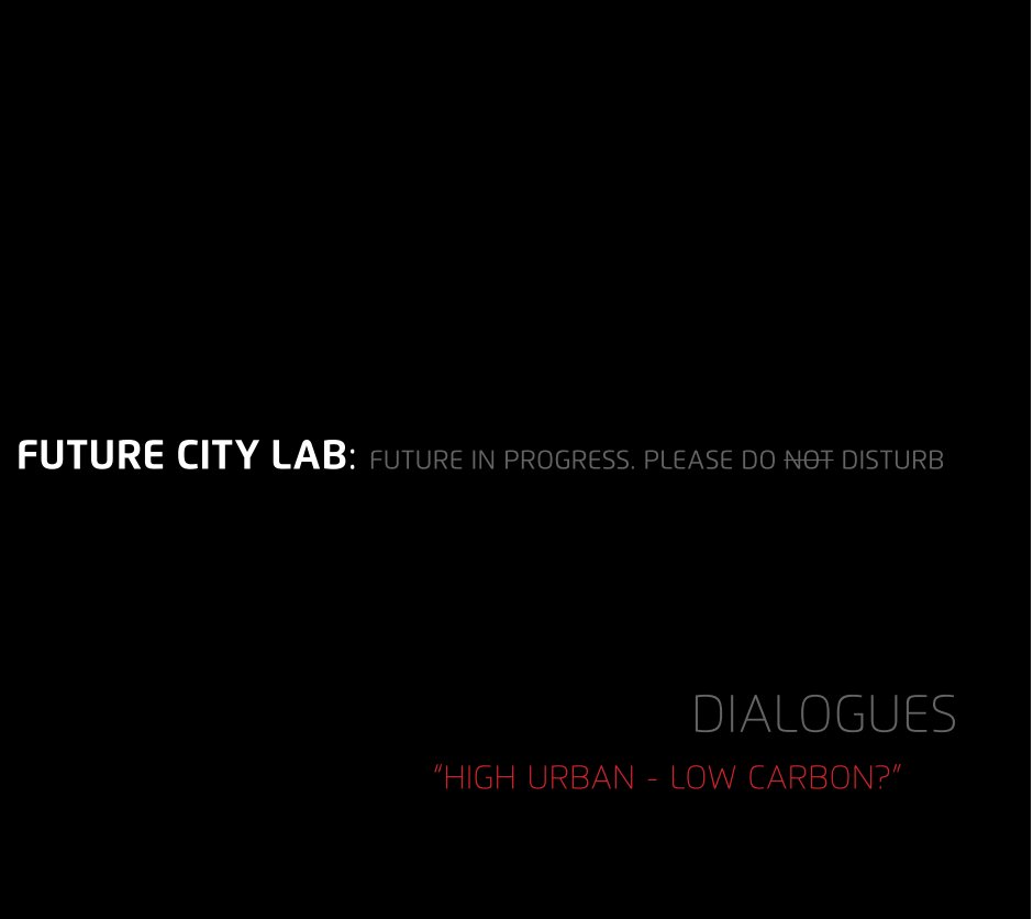 Bekijk Future City Lab - Please do not disturb op Matthias Rudolph, Thomas Auer
