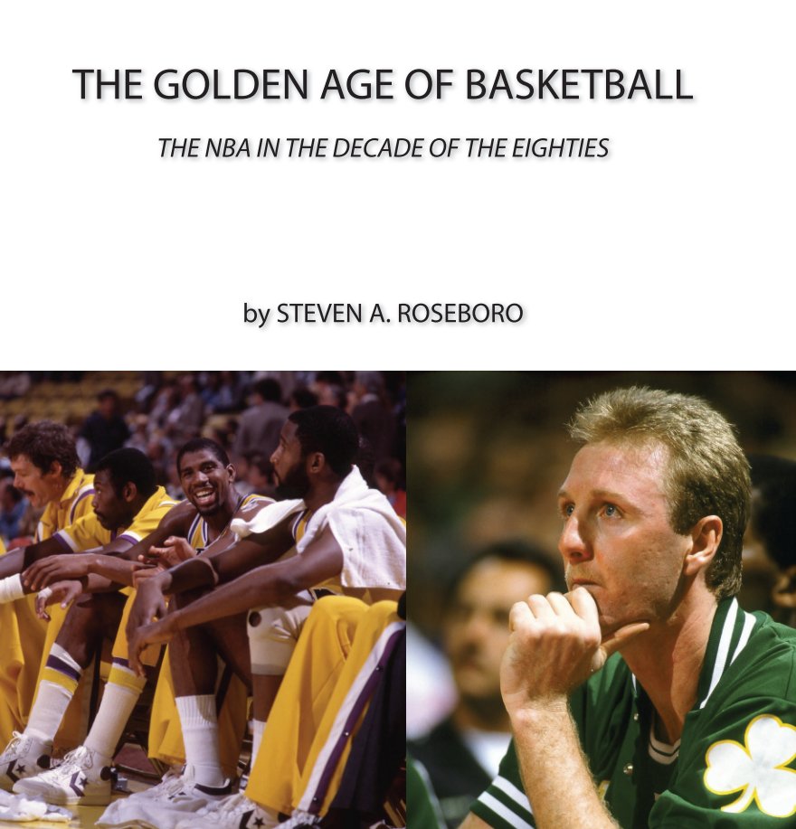 Visualizza The Golden Age of Basketball di Steve Roseboro