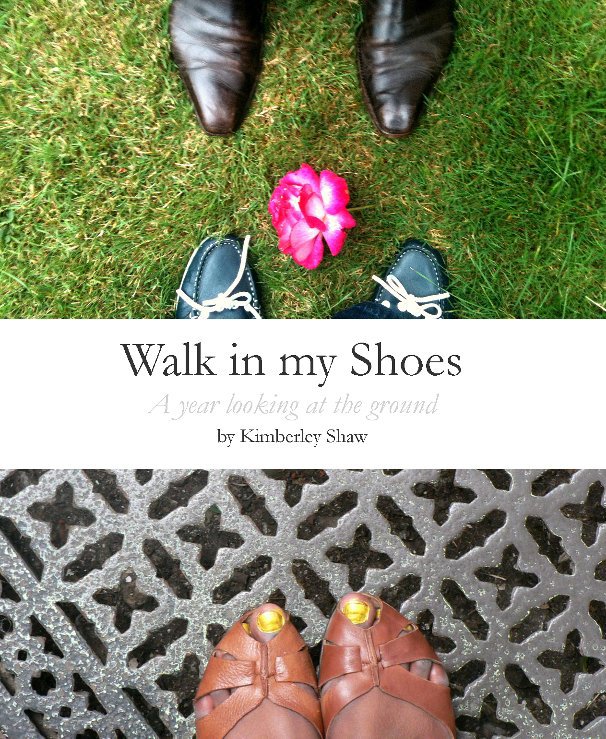 View Walk in my Shoes by Kimberley Shaw