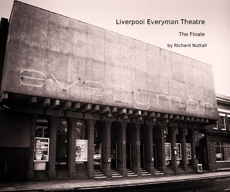 View Liverpool Everyman Theatre by Richard Nuttall