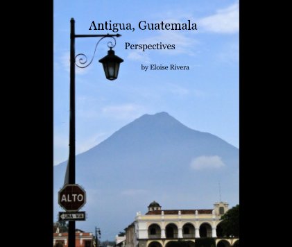 Antigua, Guatemala book cover