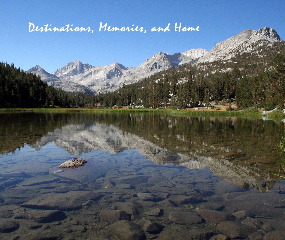 View Destinations, Memories, and Home by Andrew Ghent