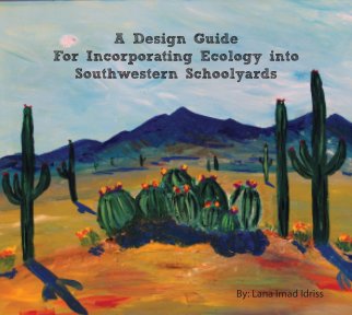 A Design Guide for Incorporating Ecology into Southwestern Schoolyards book cover