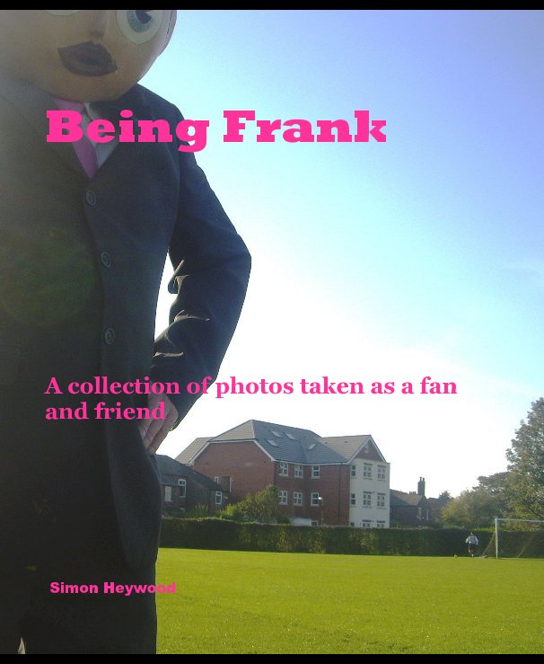 Ver Being Frank por Simon Heywood