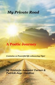 My Private Road A Poetic Journey Contains 12 Powerful life enhancing Tips! book cover