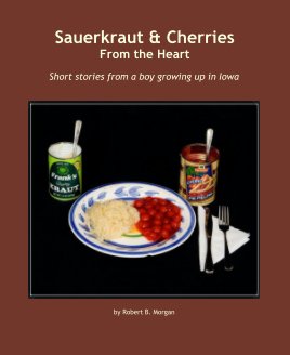 Sauerkraut & Cherries From the Heart book cover