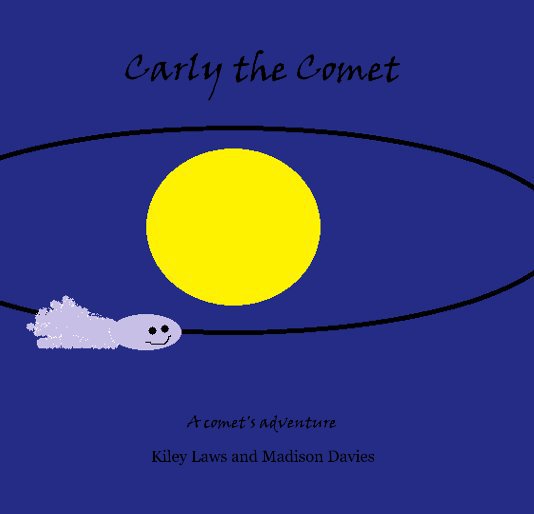 View Carly the Comet by Kiley Laws and Madison Davies