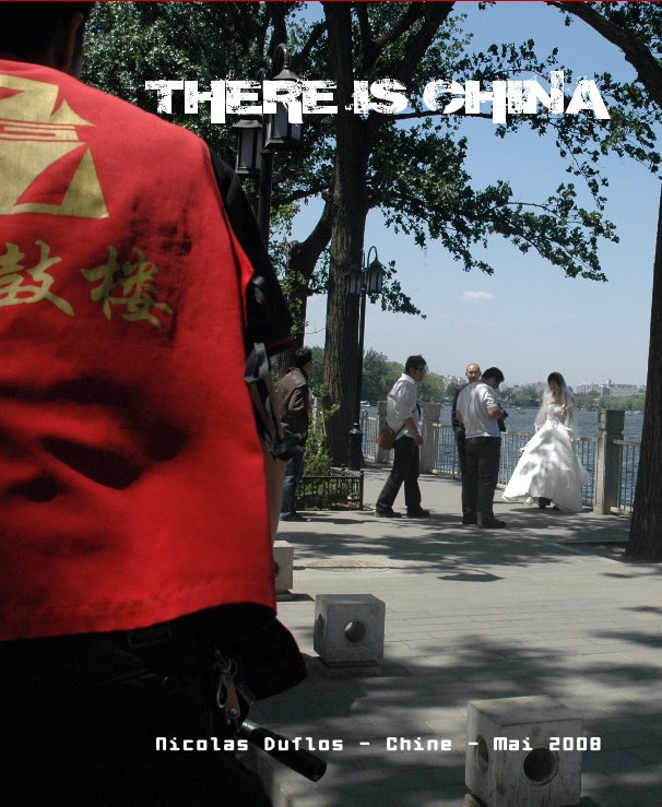 View THERE IS CHINA by Nicolas Duflos
