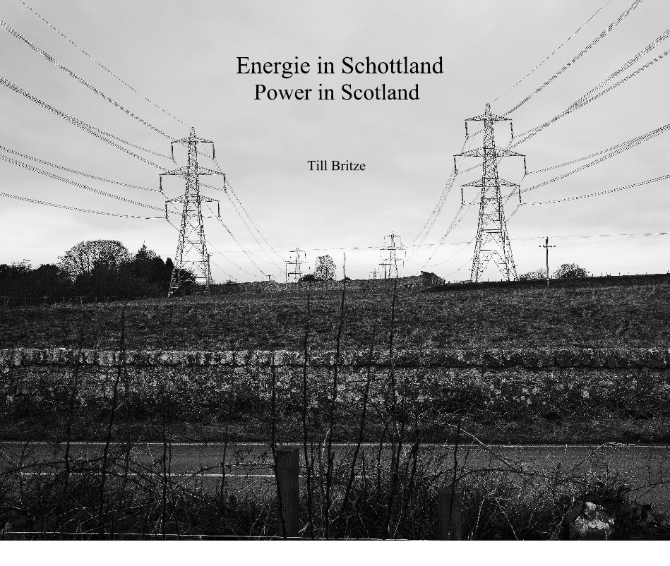 View Energie in Schottland Power in Scotland by Till Britze